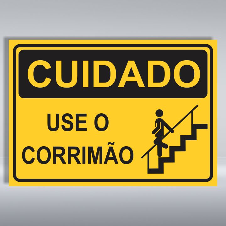 PLACA DE CUIDADO | USE O CORRIMÃO